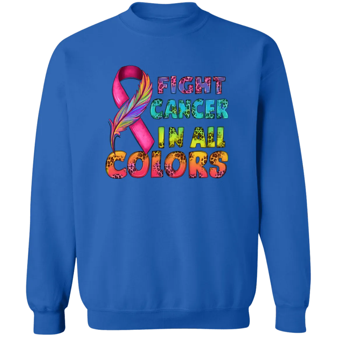 Fight Cancer in all Colors Unisex Crewneck Pullover Sweatshirt