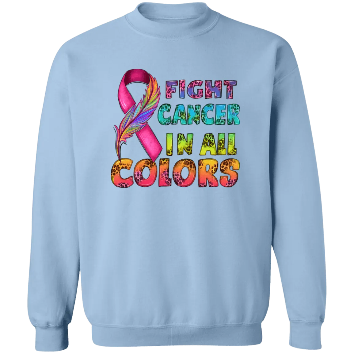 Fight Cancer in all Colors Unisex Crewneck Pullover Sweatshirt