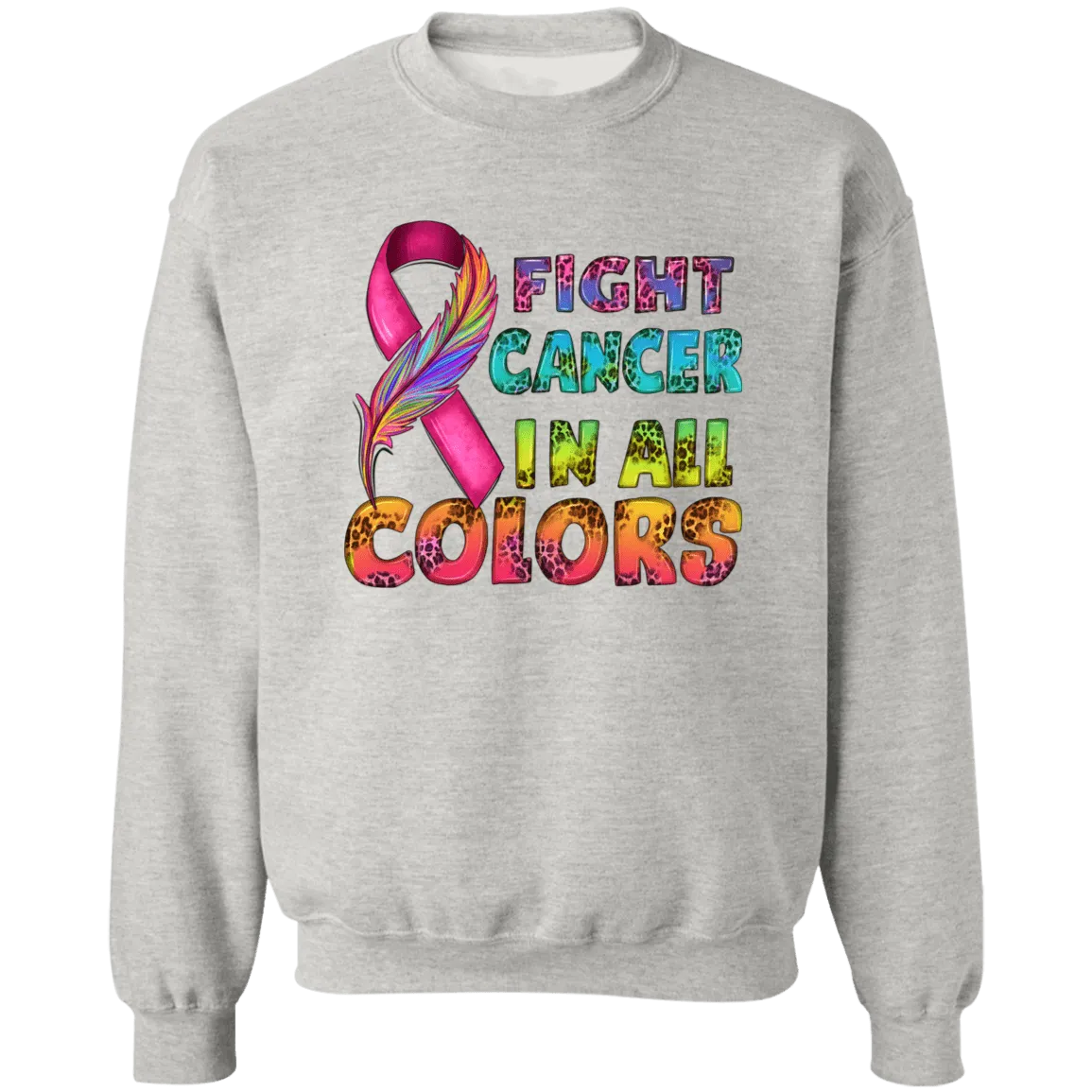 Fight Cancer in all Colors Unisex Crewneck Pullover Sweatshirt