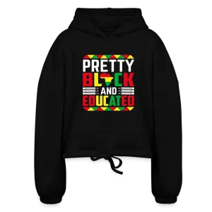 Pretty Black and Educated Women’s Cropped Hoodie